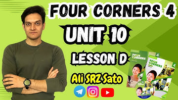 آموزش زبان انگلیسی ادامه کتاب فورکرنرز ۴ (Unit 10 lesson D) Four corners 4