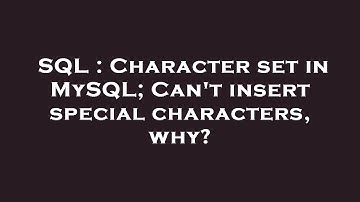 SQL : Character set in MySQL; Can