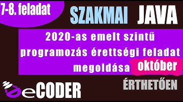 Programozás emelt szintű SZAKMAI érettségi megoldása 2020 október - 7-8. feladat (JAVA)