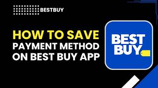 How to Save Payment Method on Best Buy App screenshot 1