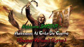 Nightcore SHOFAR - Mexicanos Al Grito De Guerra (Deeper Version) (Lyrics)