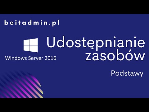 Wideo: Jak udostępniać pliki w systemie Windows Server 2016?