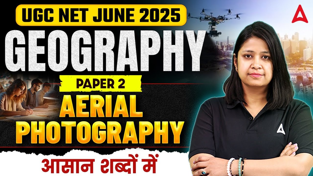 UGC NET Geography | Complete Aerial Photography In One Shot By Dr. Shikha Sharma