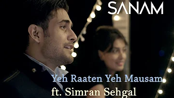 Yeh Raaten Yeh Mausam | Sanam ft. Simran Sehgal