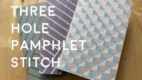 Easy Bookbinding Tutorial: 3 Hole Pamphlet Stitch