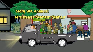 Story WA Animasi || Animasi Bangunkan Sahur (Animasi Ramadhan)