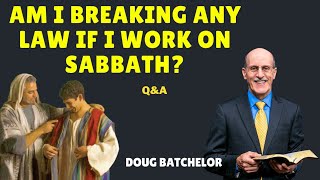 Am A Nurse, Am I breaking Sabbath to work on Sabbath - Doug Batchelor | REVELATIONS NOW