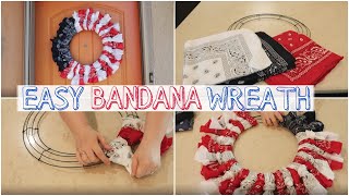 How to make an EASY American Patriotic Bandana Wreath