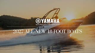 Yamaha's 2027 All-New 18-Foot Boats
