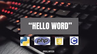 Hello Word dans #python,#javascript,#php et #languageC