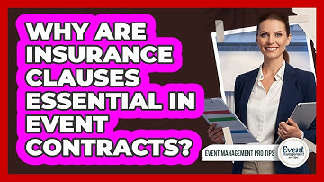 Why Are Insurance Clauses Essential in Event Contracts?