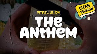 Download Lagu Pitbull feat. Lil Jon - The Anthem (Clean - Lyrics) MP3