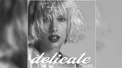 Delicate lyrics