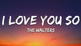 The Walters - I Love You So (Lyrics)