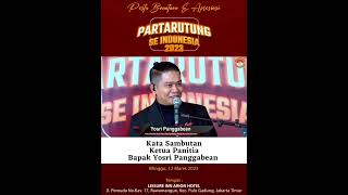 Bona Taon & Apresiasi 2023 Partarutung Seindonesia, Kata Sambutan Yosri Panggabean Ketua Panitia