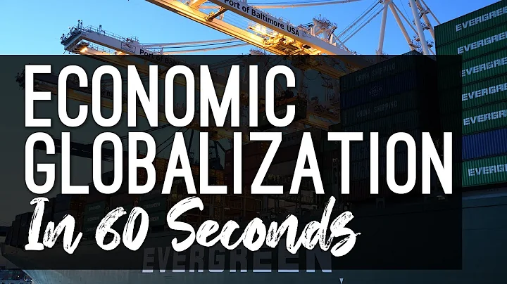 Economic Globalization explained in under 60 seconds - DayDayNews