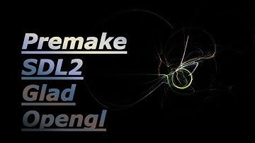 Premake SDL2 Glad Opengl.