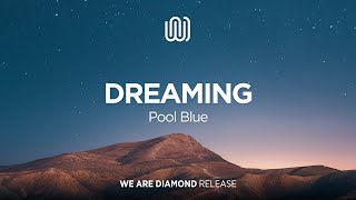 Pool Blue - Dreaming