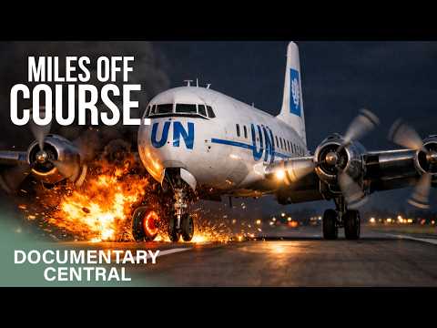 The UN Plane that Crashed MILES off Target Landing (Foul play?) | Mayday Air Disaster