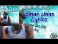 J JOHN THE BIG BABY - SHINE SHINE LYRICS VIDEO 🔥🔥🎼🎼🇿🇦🇿🇦
