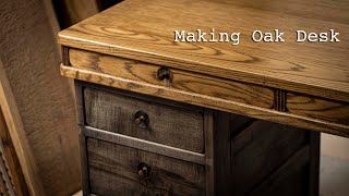 Making Oak Desk