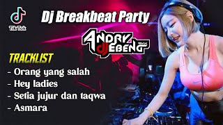 BREAKBEAT PARTY ORANG YANG SALAH X HEY LADIES_DJ EBENG BASS BETON