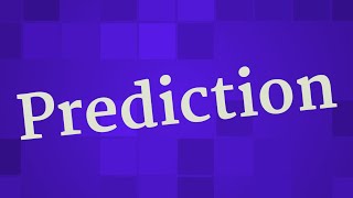 PREDICTION pronunciation • How to pronounce PREDICTION