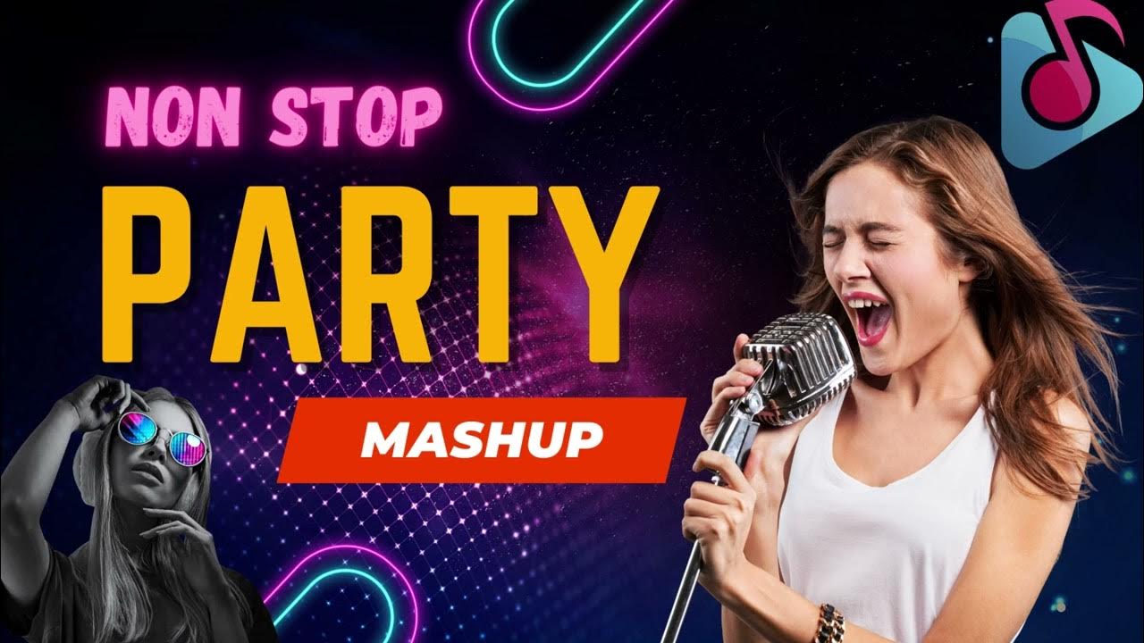 NON STOP PARTY MIX MASHUP 2023 BOLLYWOOD PARTY SONGS 2023 NON STOP