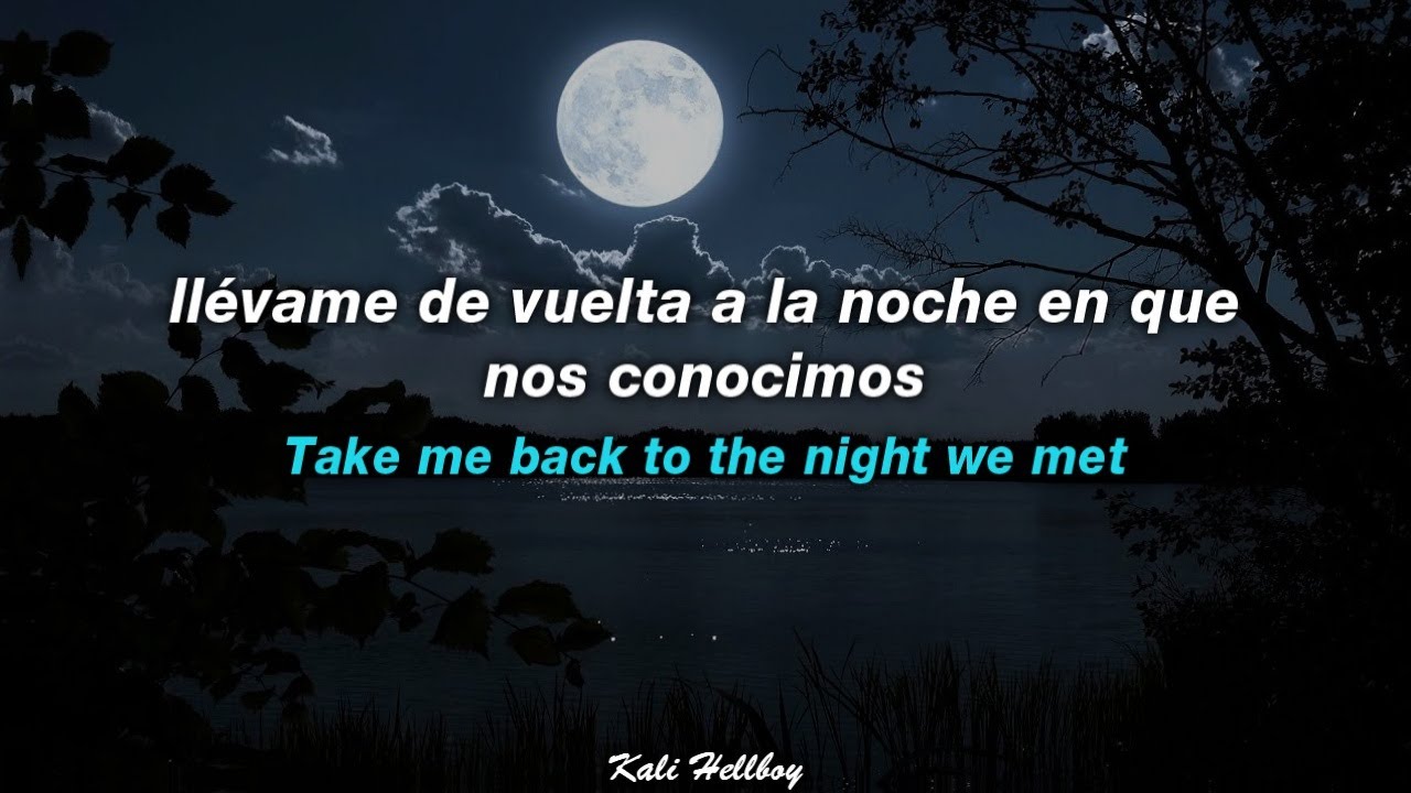 "Llévame de vuelta a la noche en que nos conocimos" - YouTube