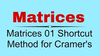 Class 12 mathematics |Matrices : 01| Shortcut Method for Cramer's in this video ✅