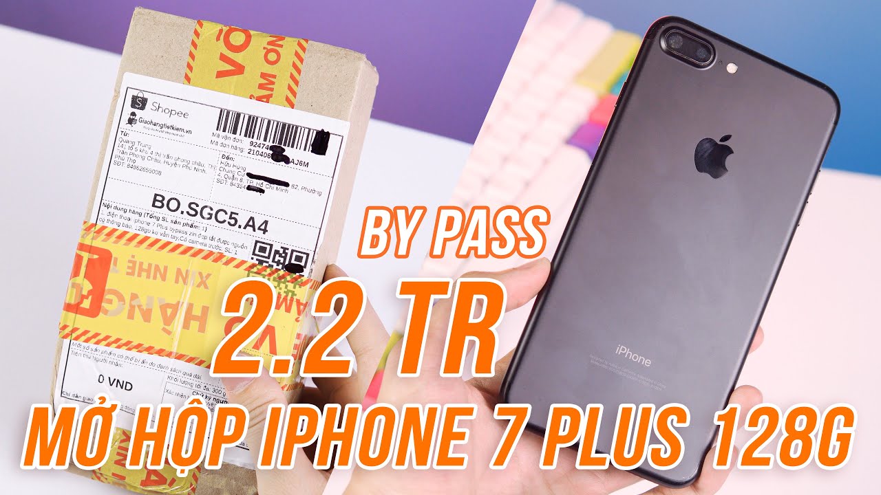 Mở Hộp iPhone 7 Plus 128G BP Giá 2 Triệu Mua Trên Shopee - Món Hời Hiệu Năng, Chiến Game Cực Ngon!