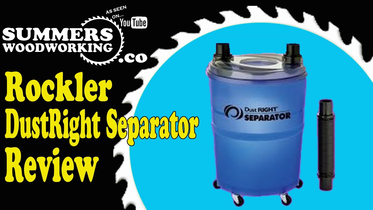 Rockler Dust Right Dust Separator Review YouTube