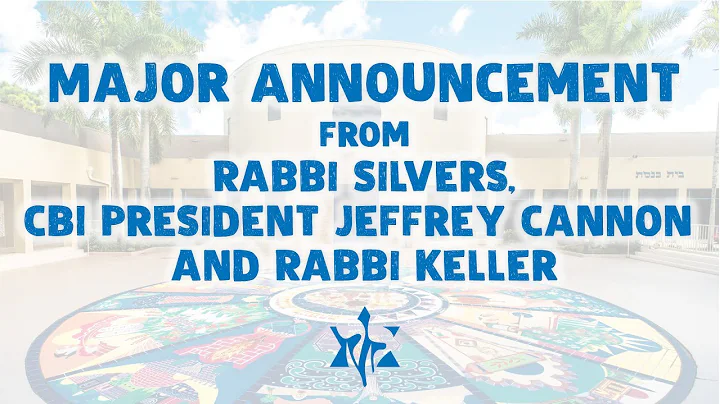 Major Announcement from Rabbi Silvers, CBI Preside...