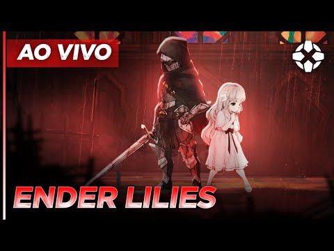 ENDER LILIES GAMEPLAY | IGN AO VIVO - ENDER LILIES GAMEPLAY | IGN AO VIVO