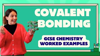 GCSE Chemistry Worked Examples Covalent Bonding