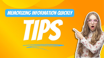 5 Tips for Memorizing Information Quickly.