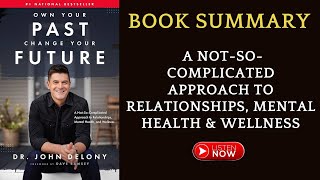 Own Your Past Change Your Future Book Summary : by John Delony #AudioBook #booksummary