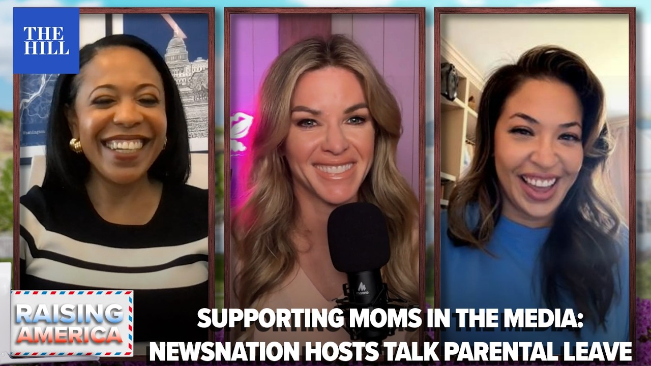 NewsNation & The Hill talk parental leave, motherhood efficiency | RAISING AMERICA