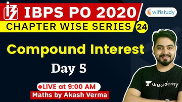 9:00 AM - IBPS PO 2020 | Maths by Akash Verma | Compound Interest (CI)