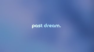 past dream by daniel.mp3, zamaro & quintuple - but it's a + slowed version.