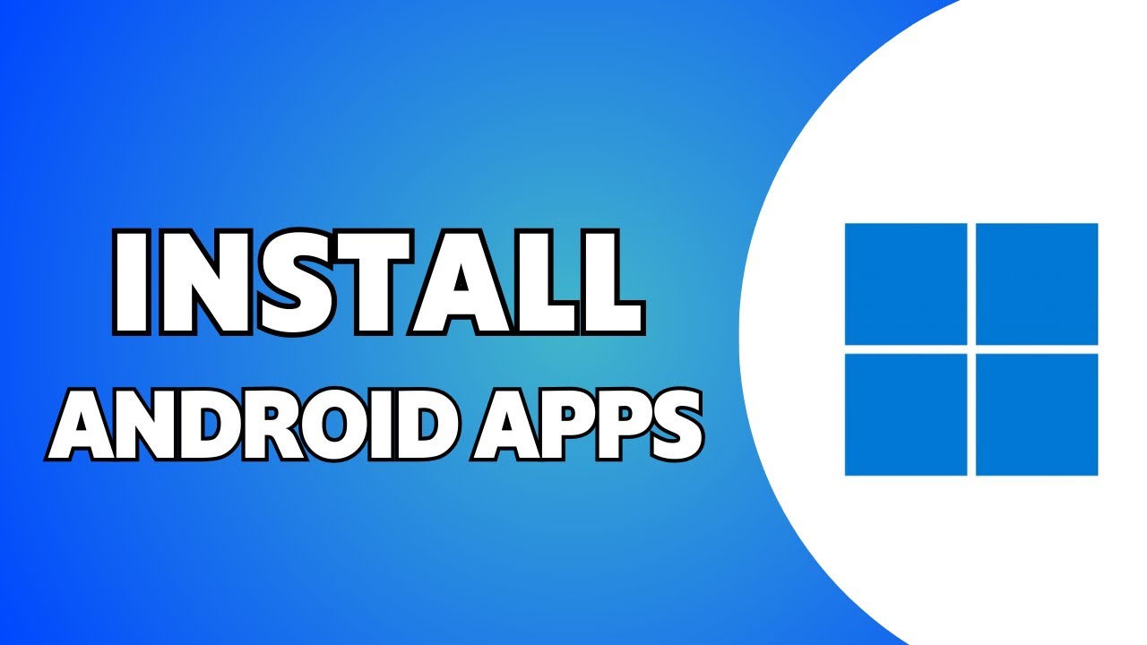 How to Install Android Apps on Windows 11 PC (2025) - YouTube