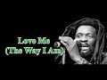 Lucky Dube Love Me The Way I Am Lyric Video