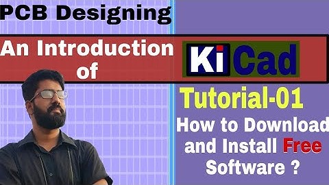 KiCad Tutorial 01 | How to Download and Install