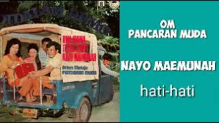 NAYO MAEMUNAH  -  HATI-HATI