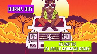 BURNA BOY - KILOMETRE (DJ ADILLO Remix) | MOOMBAHTON REMIX 2021 Resimi