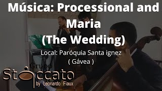 Processional and Maria - Instrumental para casamento - Grupo Staccato Orquestra