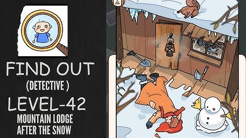 Find Out Detective - Level 42: Mountain Lodge After the Snow