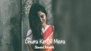 Chura Ke Dil Mera|| Slowed N Reverb|| Udit Narayan
