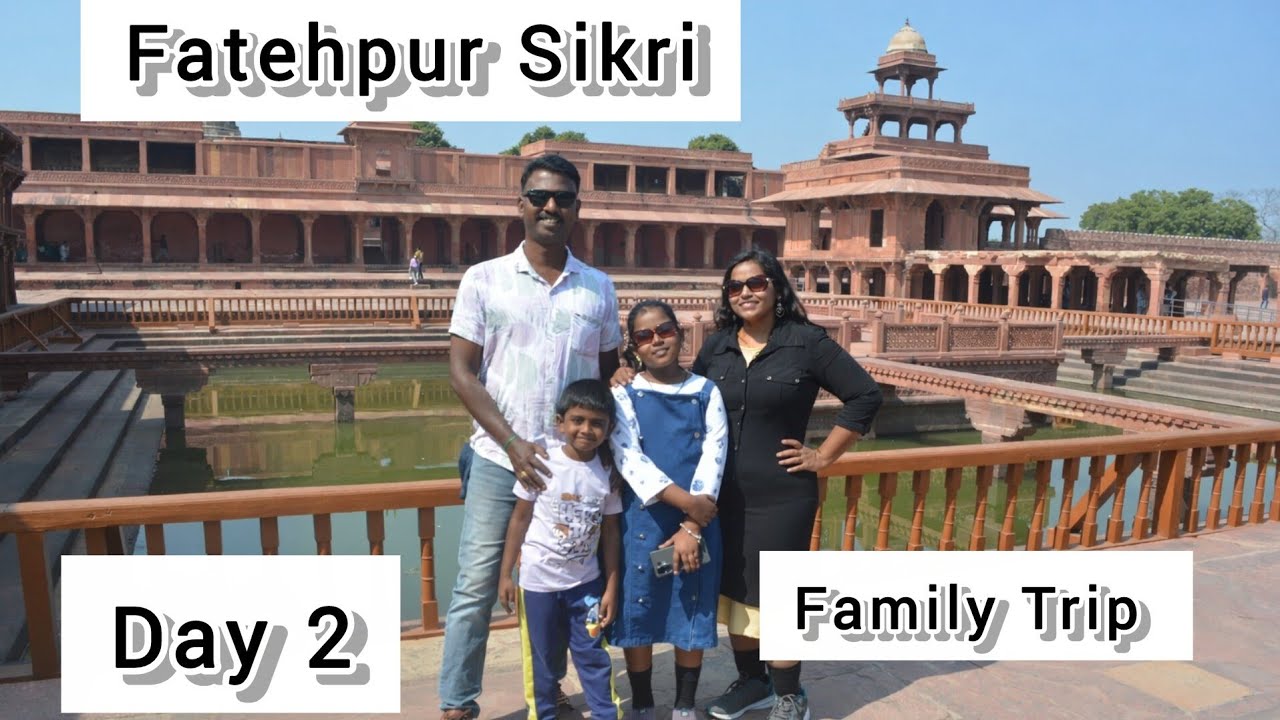 Day 2 – Fatehpur Sikri Family Trip | Mughal City Tour 🏰✨