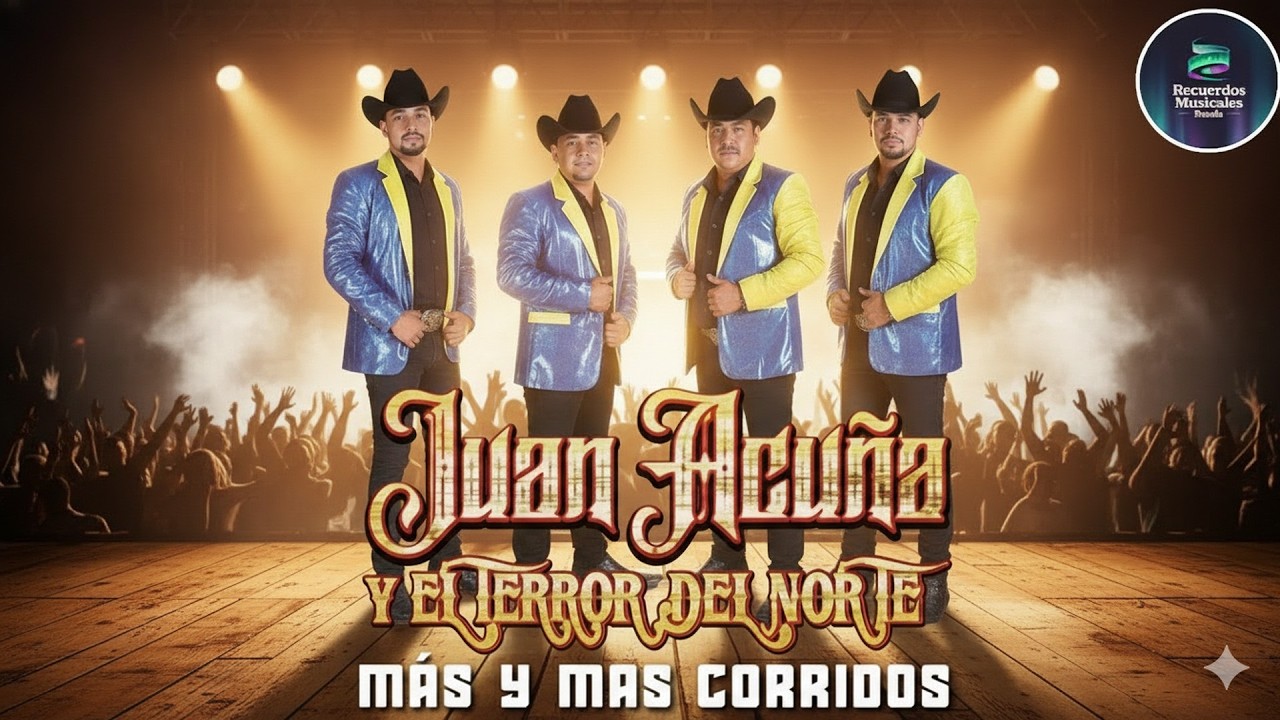 Juan Acuña y El Terror del Norte | Las 20 Mejores Canciones Puros Corridos Viejitos 2026